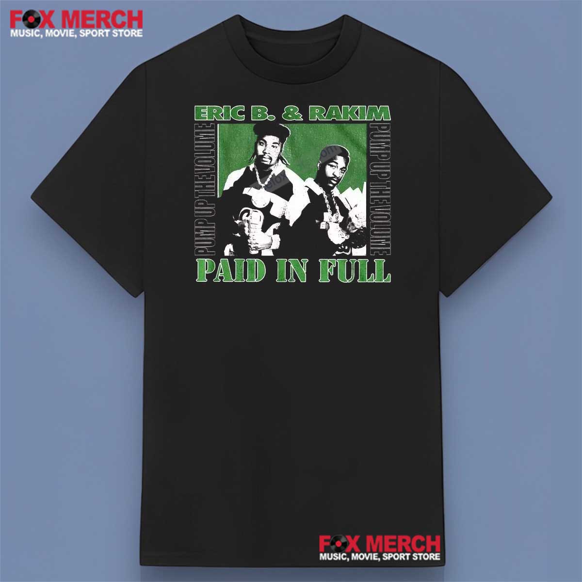 Eric B and Rakim Paid In Full Shirt