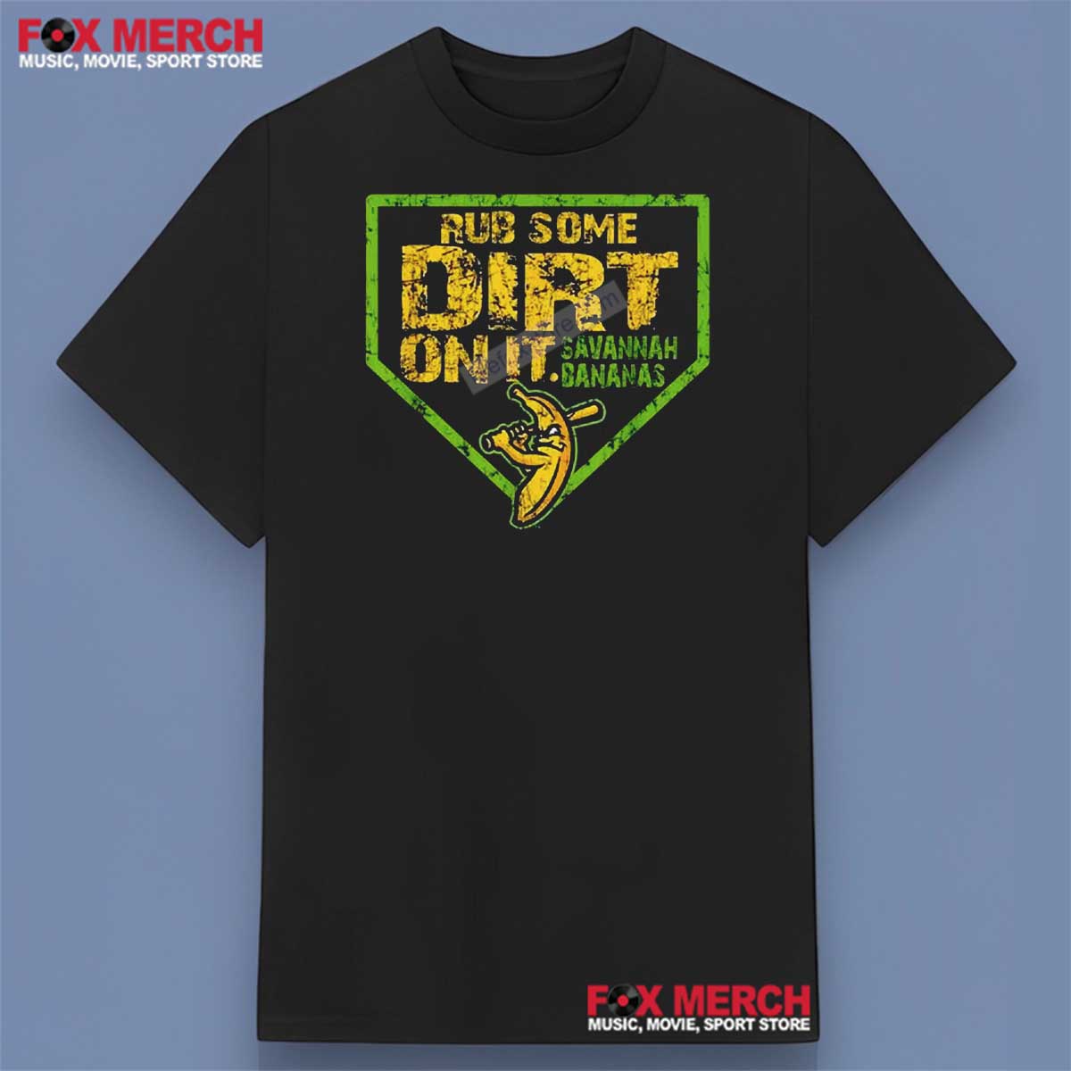 Savannah Bananas Rub Some Dirt On It Shirt