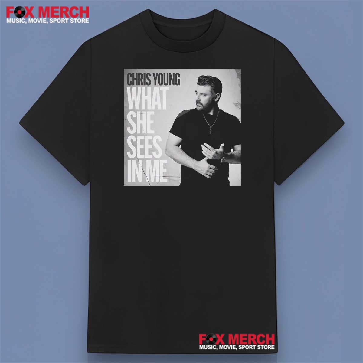 Chris Young What She Sees in Me Shirt