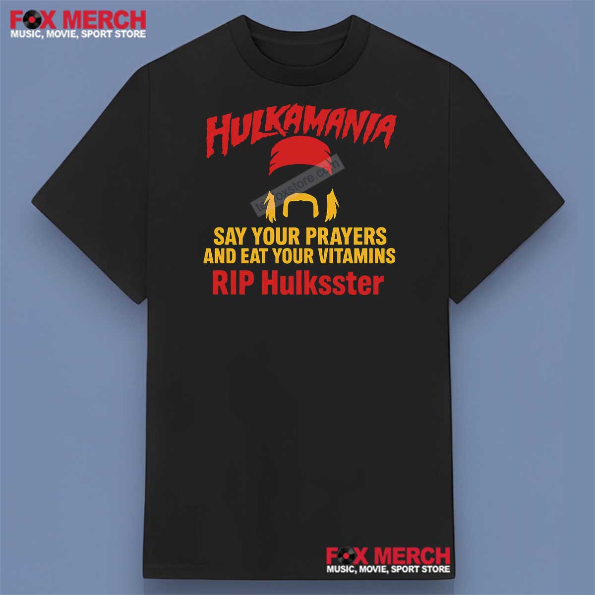 Hulk Hogan Say Your Prayers Eat Your Vitamins Shirt