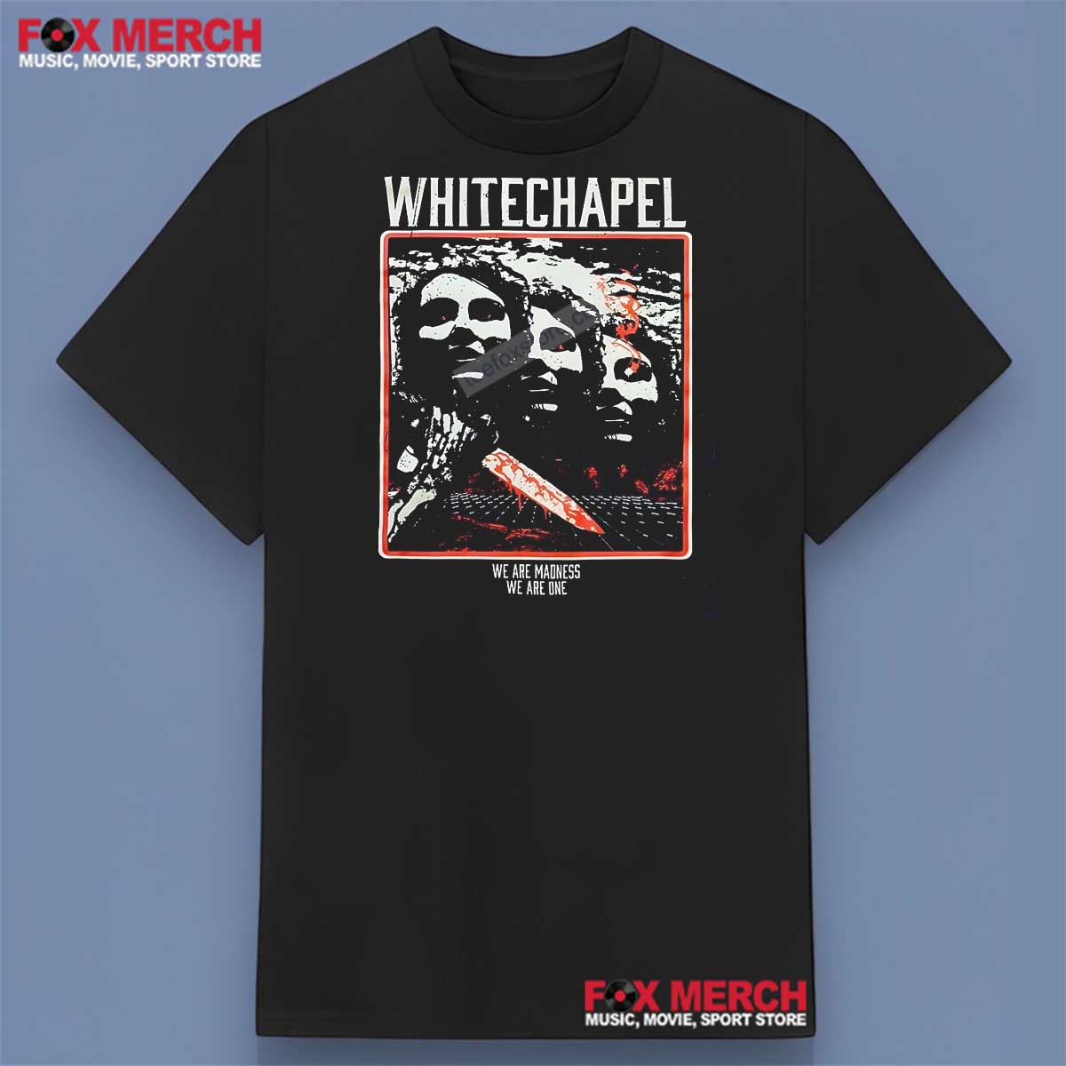 Whitechapel We Are Madness We Are One Shirt