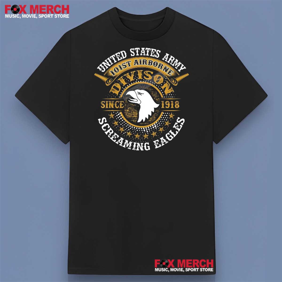 101st Airborne Division Since 1918 Shirt