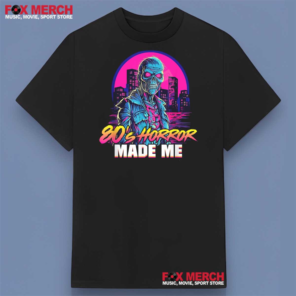 80s Horror Movies Made Me T-Shirt