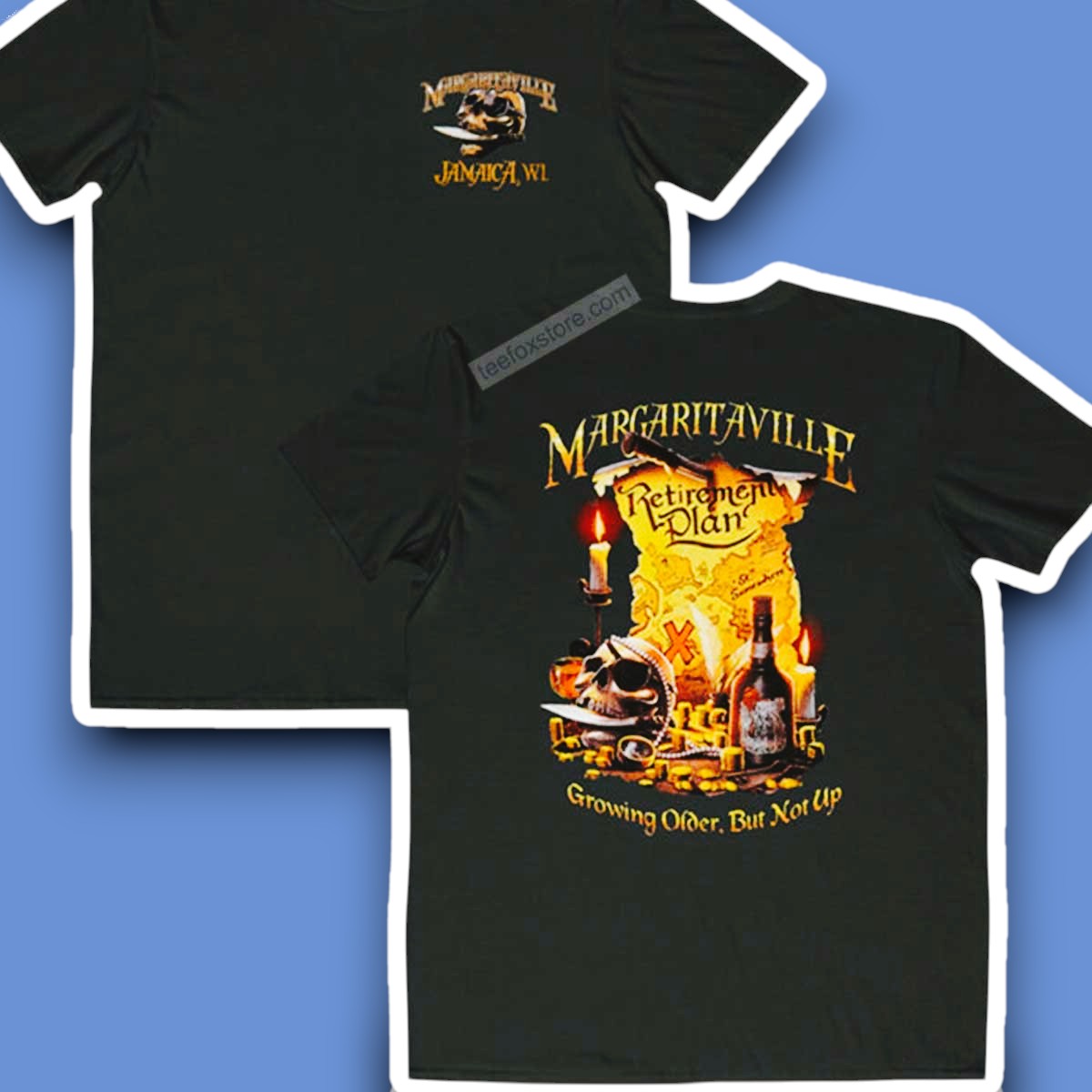 Jimmy Buffett Margaritaville Retirement Plan Growing Older But Not Up Shirt