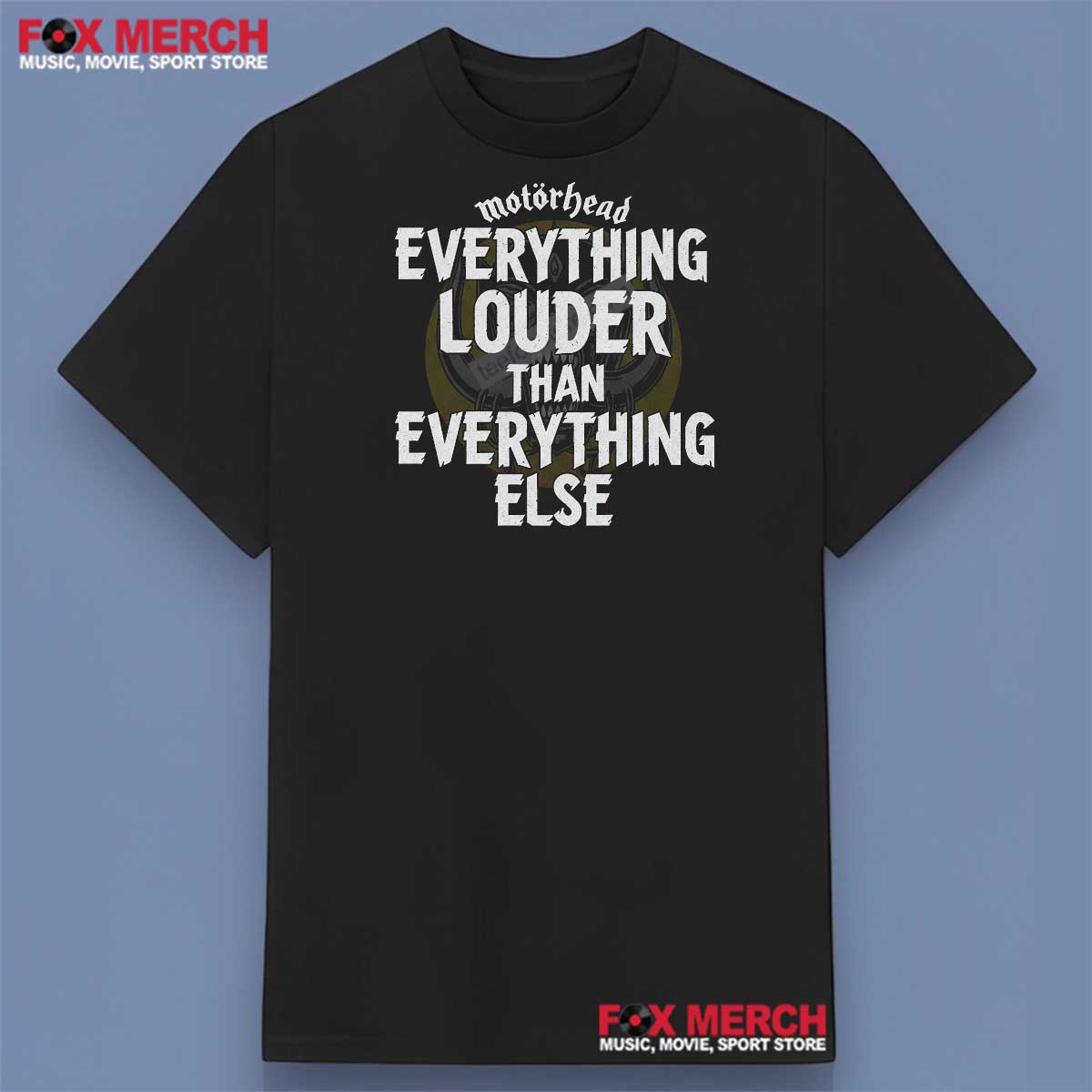 Motorhead Everything Louder Than Everything Else Shirt