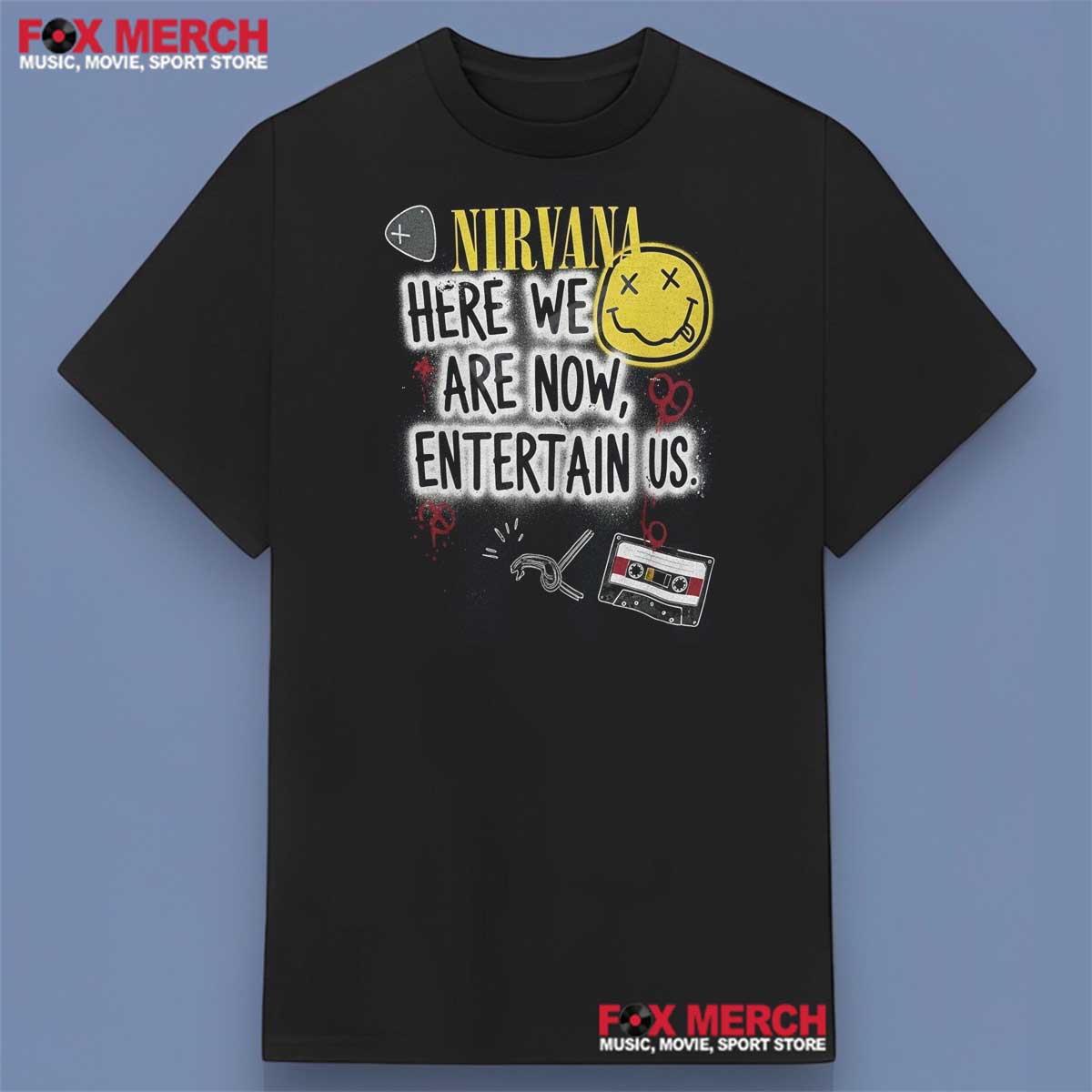 Smells Like Teen Spirit, Here We Are Now Entertain Us T-Shirt