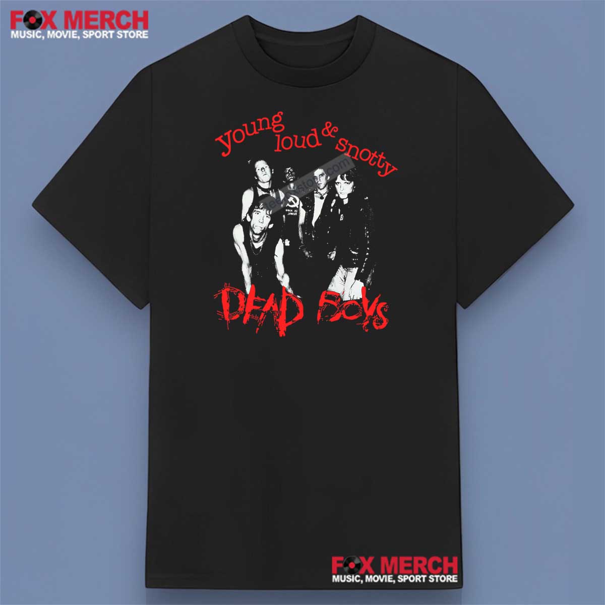 Dead Boys Young Loud and Snotty Unisex T-Shirt