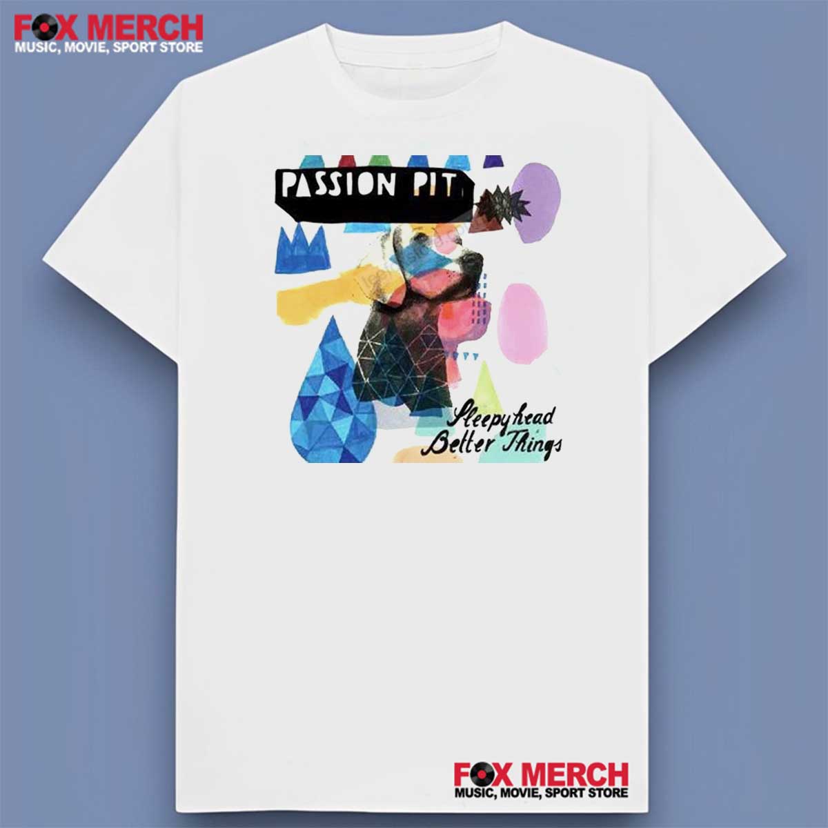 Passion Pit Sleepyhead Better Things Shirt